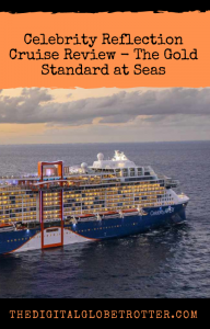 Celebrity Reflection Review – The Gold Standard at Seas – The Digital