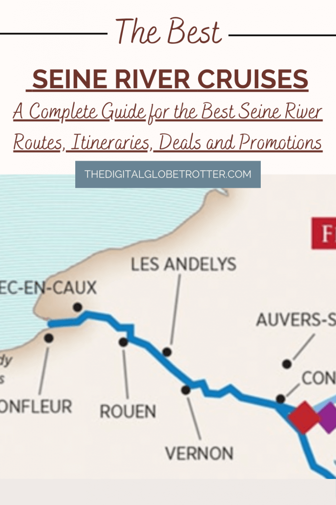 The Seine River’s Best River Cruises – A Complete Guide for the Best Seine River, Itineraries, Deals and Promotions