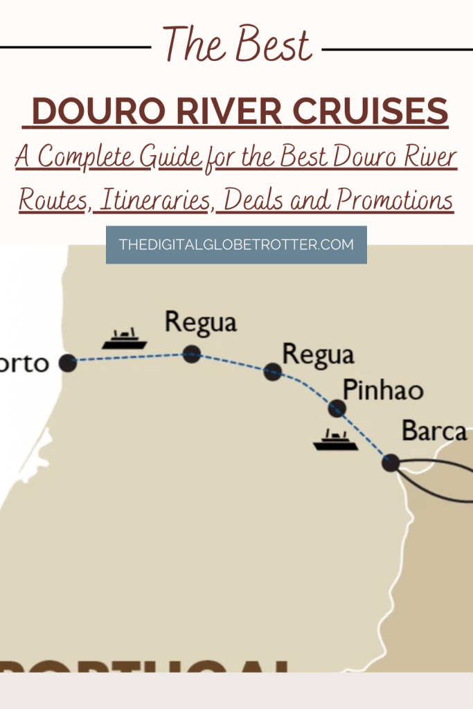 The Douro River’s Best River Cruises – A Complete Guide for the Best Douro River, Itineraries, Deals and Promotions