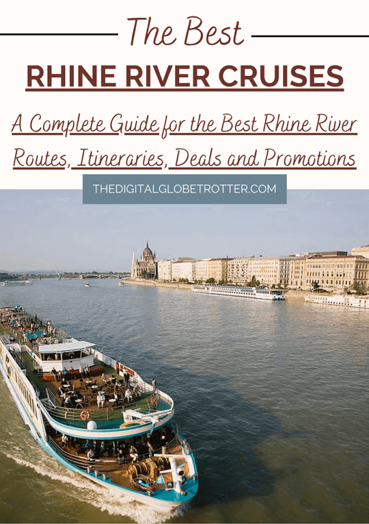 The Rhine River’s Best River Cruises – A Complete Guide for the Best Rhine River Routes, Itineraries, Deals and Promotions